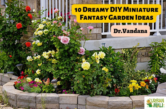 10 Dreamy DIY Miniature Fantasy Garden Ideas